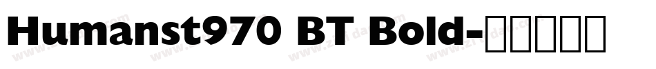 Humanst970 BT Bold字体转换